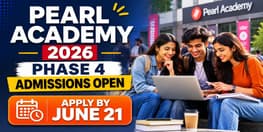 Pearl Academy 2026 Phase 4 Application Closes on June 21